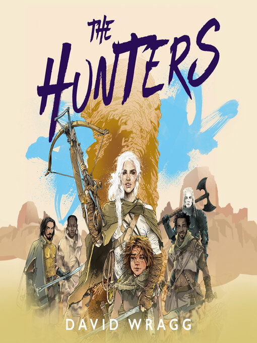 Title details for The Hunters by David Wragg - Available